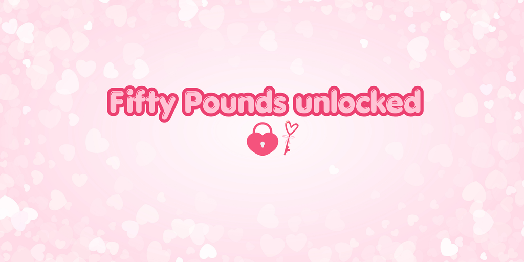 Fifty Pounds Unlocked
