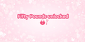 Fifty Pounds Unlocked